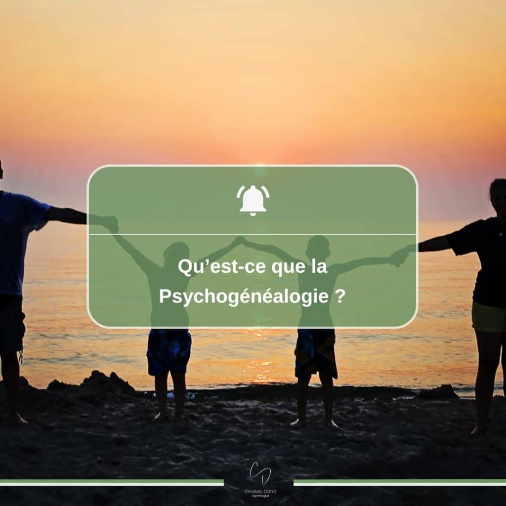Christelle DUPAS - Qu'est ce que la psychogénéalogie